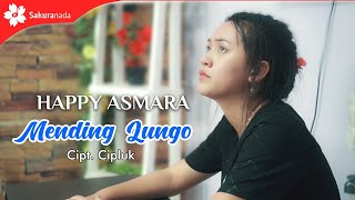 Happy Asmara - Mending Lungo.mp3